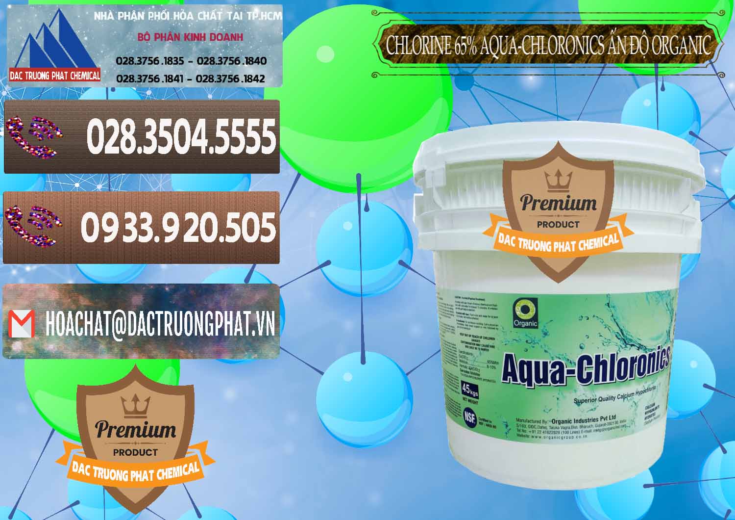 Nơi cung cấp & bán Chlorine – Clorin 65% Aqua-Chloronics Ấn Độ Organic India - 0210 - Công ty chuyên kinh doanh và cung cấp hóa chất tại TP.HCM - hoachatviet.net