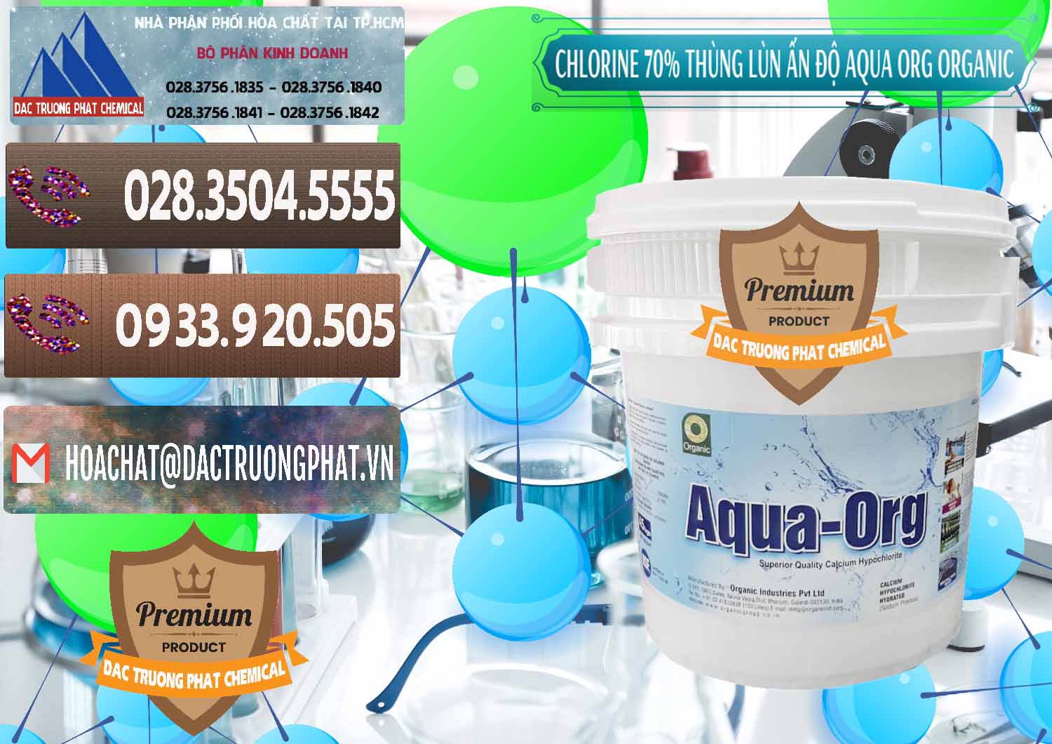Cty chuyên bán - cung ứng Chlorine – Clorin 70% Thùng Lùn Ấn Độ Aqua ORG Organic India - 0212 - Nơi chuyên phân phối và kinh doanh hóa chất tại TP.HCM - hoachatviet.net