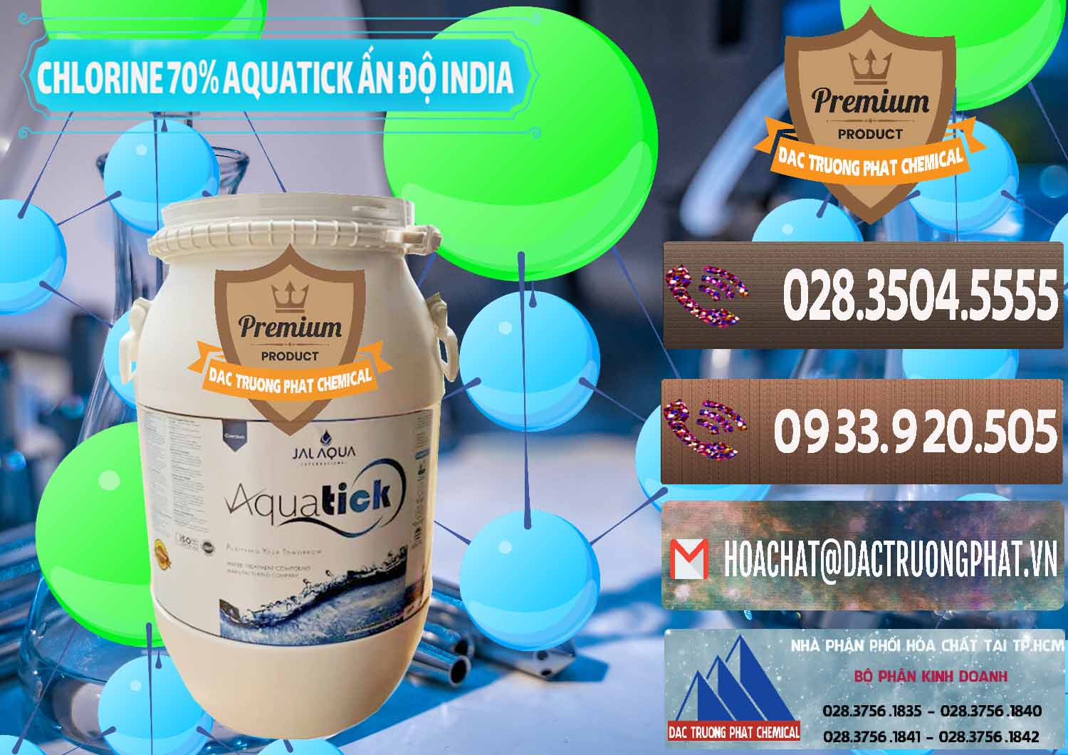 Nơi chuyên bán ( cung ứng ) Chlorine – Clorin 70% Aquatick Jal Aqua Ấn Độ India - 0215 - Nơi bán và phân phối hóa chất tại TP.HCM - hoachatviet.net