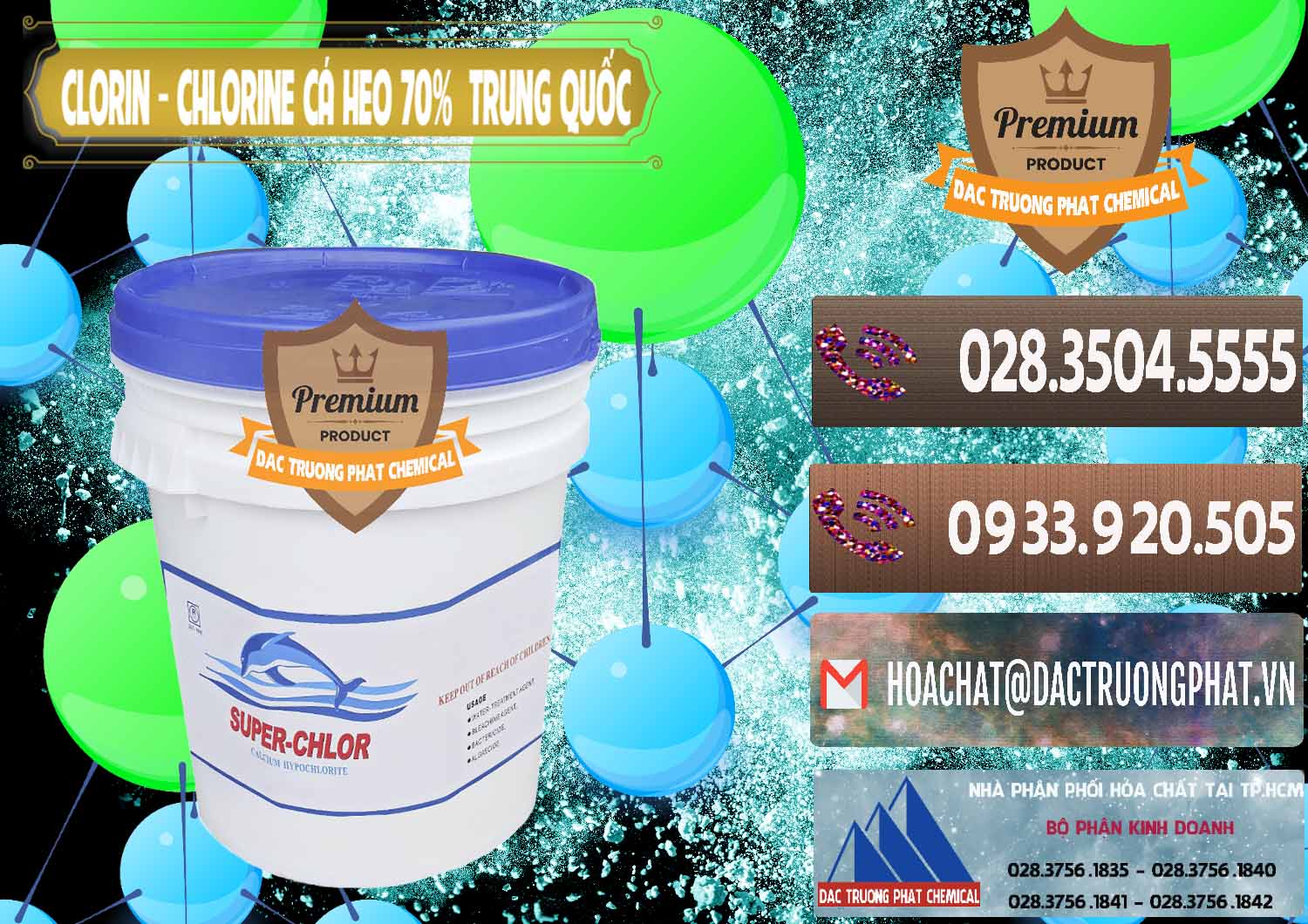 Công ty chuyên nhập khẩu & bán Clorin - Chlorine Cá Heo 70% Super Chlor Nắp Xanh Trung Quốc China - 0209 - Công ty cung cấp và phân phối hóa chất tại TP.HCM - hoachatviet.net