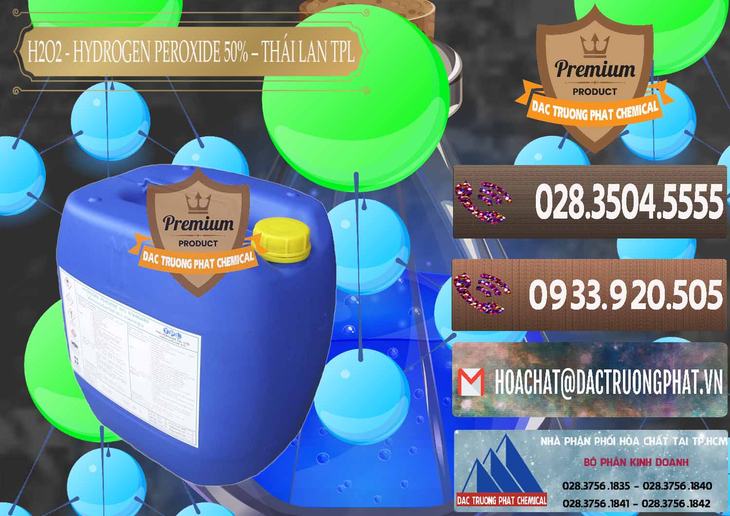 Đơn vị chuyên kinh doanh | bán H2O2 - Hydro Peroxid 50% TPL Thái Lan Thailand tại Thành phố Hồ Chí Minh Nơi bán & phân phối H2O2 - Hydrogen Peroxide 50% Thái Lan TPL - 0076 - Nơi chuyên phân phối ( nhập khẩu ) hóa chất tại TP.HCM - hoachatviet.net